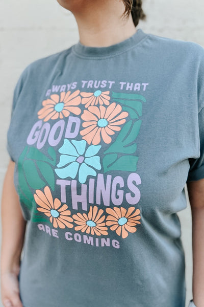 Good Things Are Coming Graphic Tee