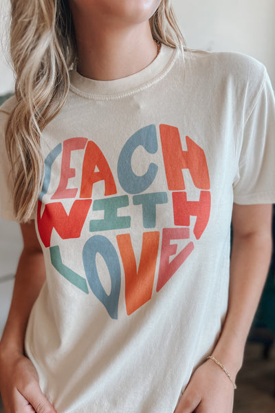 Teach With Love Graphic Tee