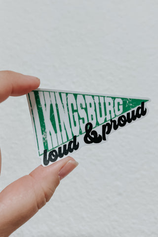 Kingsburg Loud & Proud Sticker